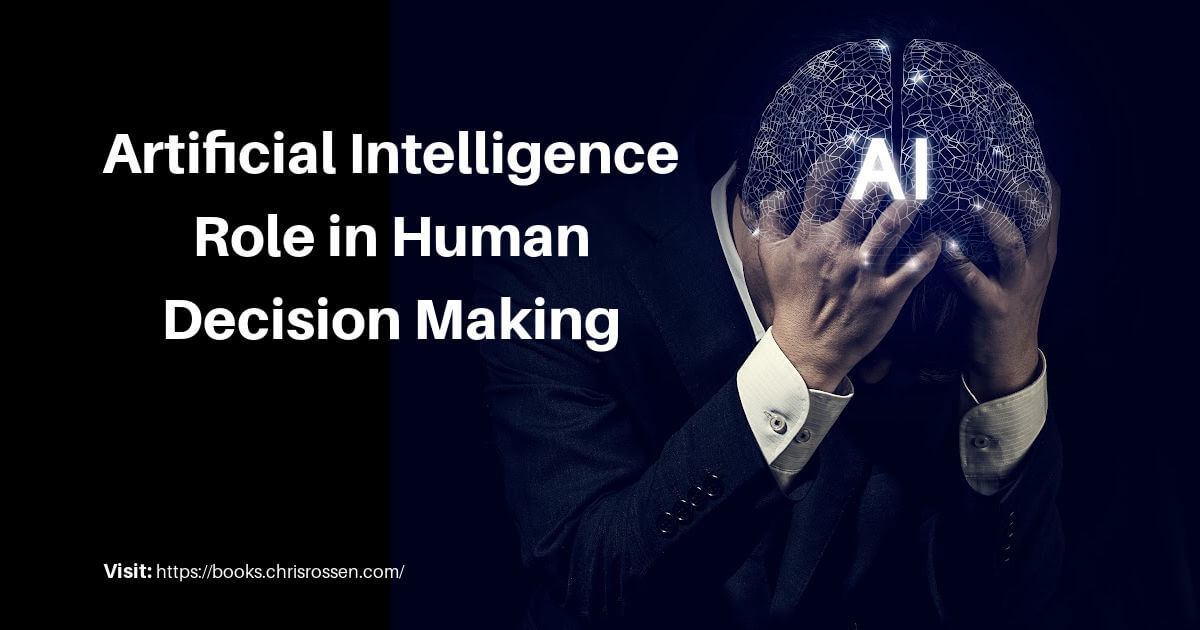 Role of Artificial Intelligence in Human Decision Making